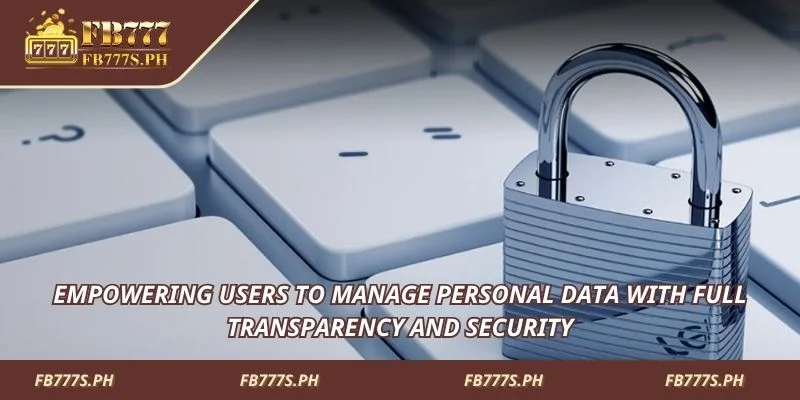 Empowering users to manage data securely