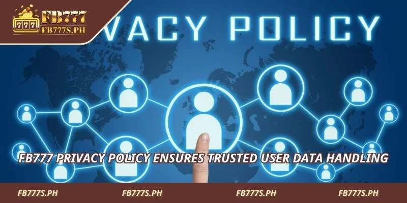 FB777 Privacy Policy ensures trusted user data handling