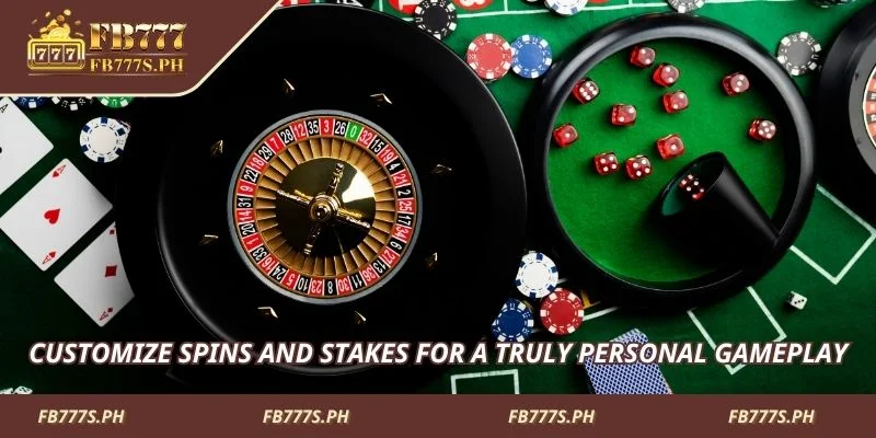 Customize spins and stakes for a truly personal gameplay