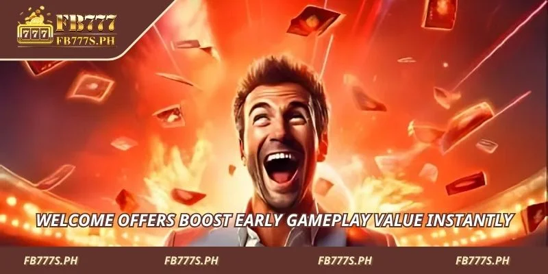 Welcome offers boost early gameplay value instantly