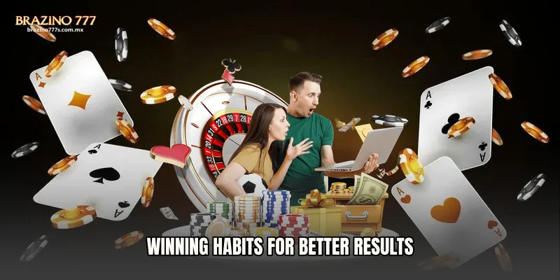 Winning Habits for Better Results